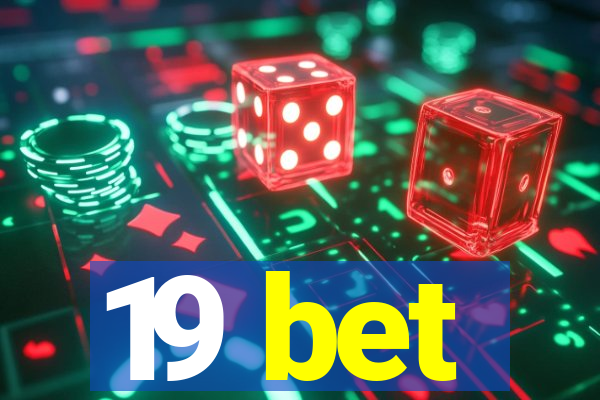 19 bet